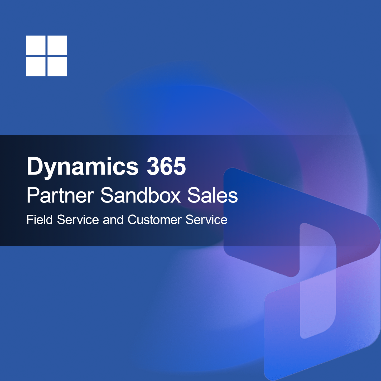 Dynamics 365 -kumppanin hiekkalaatikkomyynnin kenttäpalvelu ja asiakaspalvelu